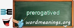 WordMeaning blackboard for prerogatived